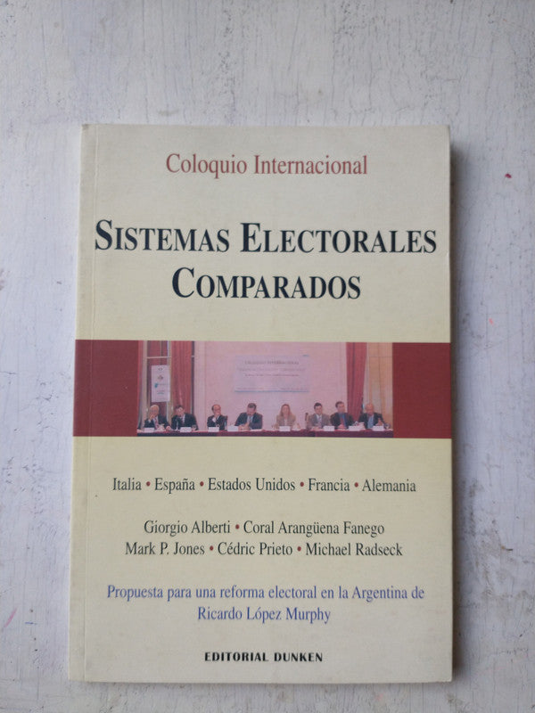 Libro usado en venta: Sistemas electorales comparados de Coloquio Internacional; editorial Dunken impreso en 2002 realizamos envios a todo el mundo.1