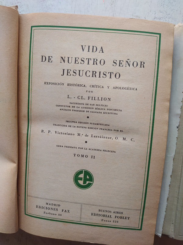 Libro usado en venta: Vida de Nuestro Se?or Jesucristo (2 Tomos) de L Cl Fillion; editorial Poblet impreso en 1949 realizamos envios a todo el mundo.2