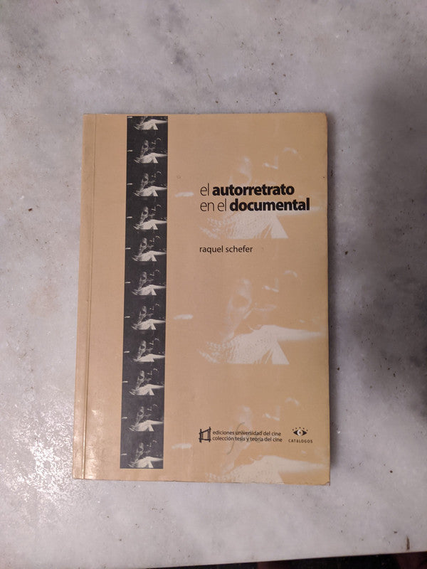 Libro usado en venta: El autorretrato en el documental de Raquel Schefer; editorial Catálogos impreso en 2008 realizamos envios a todo el mundo.1