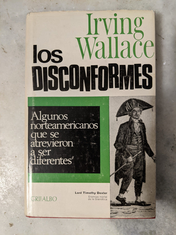 Libro usado en venta: Los Disconformes de Irving Wallace; editorial Grijalbo impreso en 1968 realizamos envios a todo el mundo.1