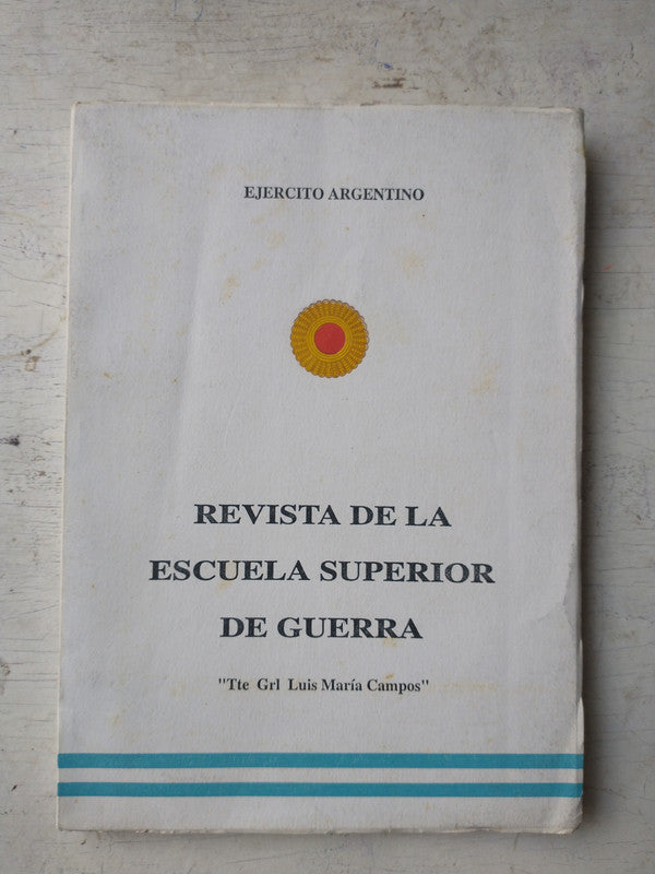 Libro usado en venta: Revista de la Escuela Superior de Guerra de Tte. Grl. Luis Maria Campos; impreso en 1997 realizamos envios a todo el mundo.1