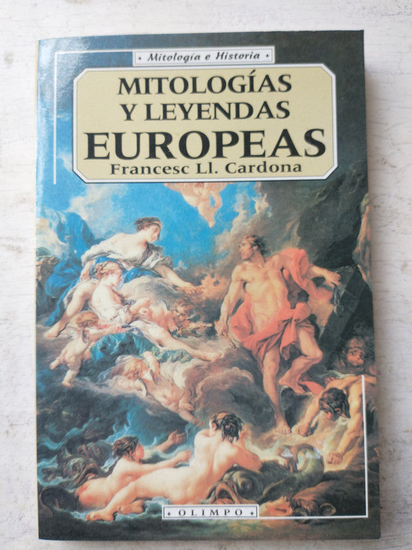Libro usado en venta: Mitologias y leyendas europeas de Francesc Ll. Cardona; editorial Edicomunicacion impreso en 1999 envios a todo el mundo.1