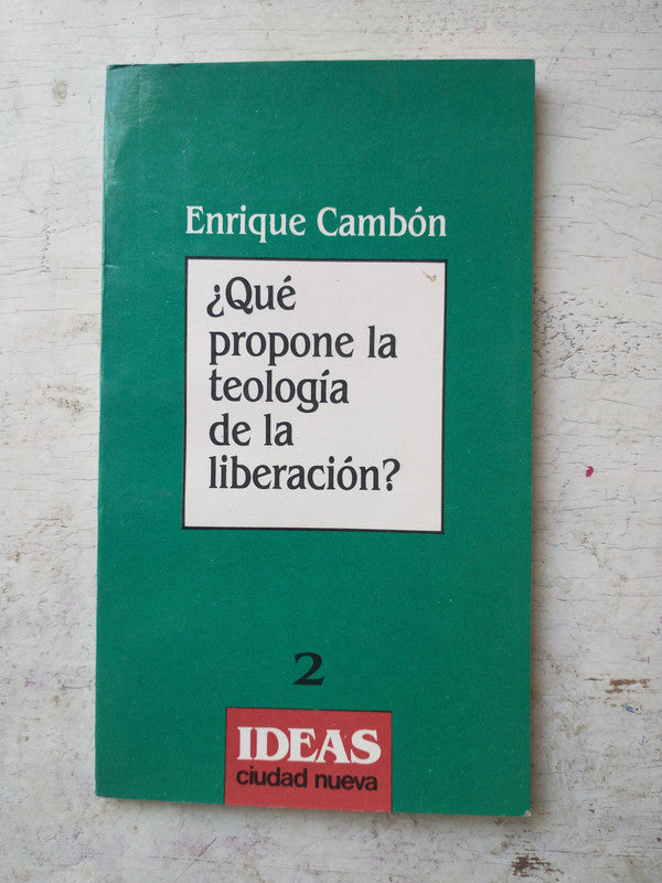 Libro usado en venta: ?Que propone la teologia de la liberacion? de Enrique Cambon; editorial Ciudad Nueva impreso en 1988 envios a todo el mundo.1