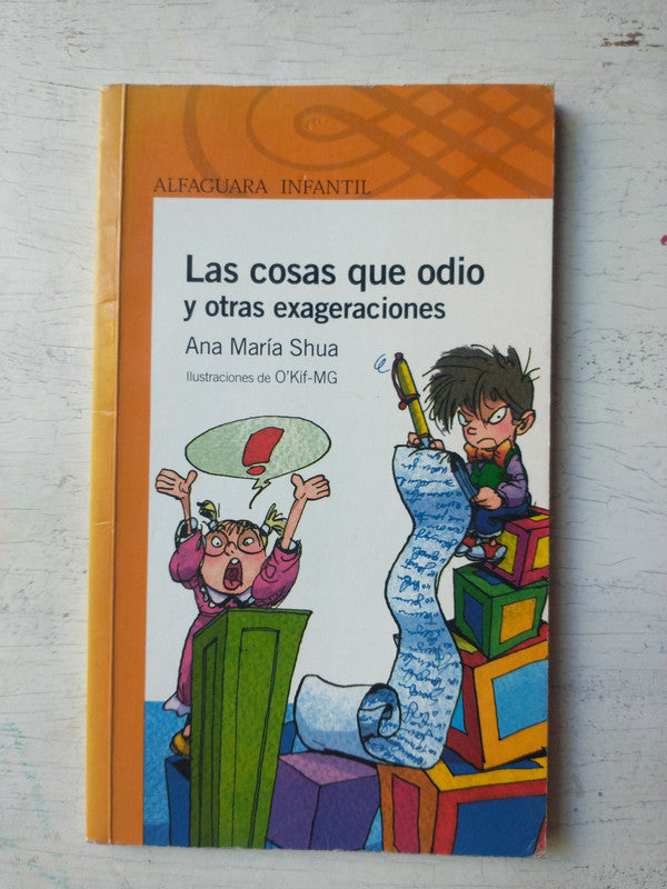 Libro usado en venta: Las cosas que odio y otras exageraciones de Ana Maria Shua; editorial Alfaguara impreso en 2008 envios a todo el mundo.1