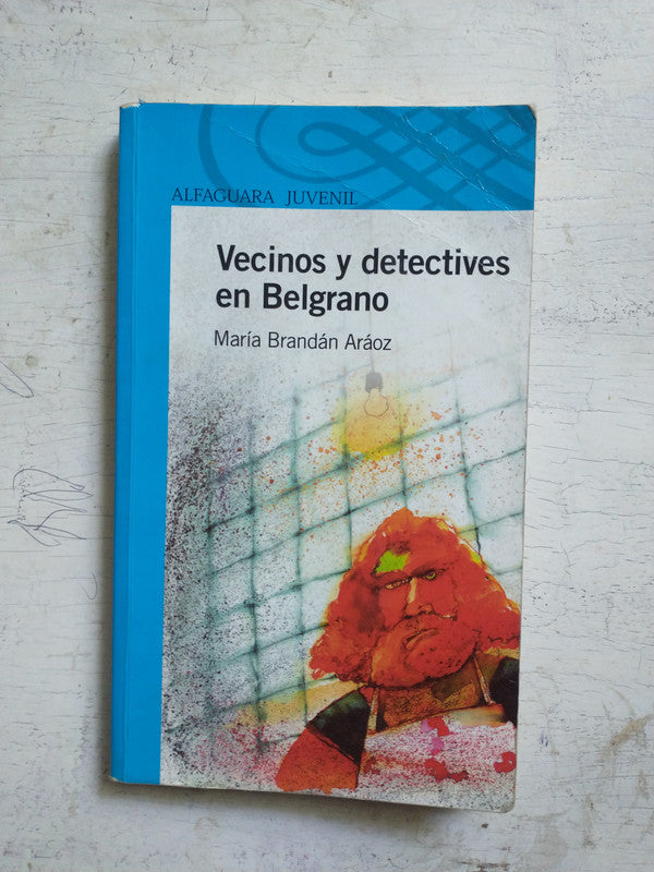Libro usado en venta: Vecinos y detectives en Belgrano de Maria Brandan Araoz; editorial Alfaguara impreso en 2010 realizamos envios a todo el mundo.1