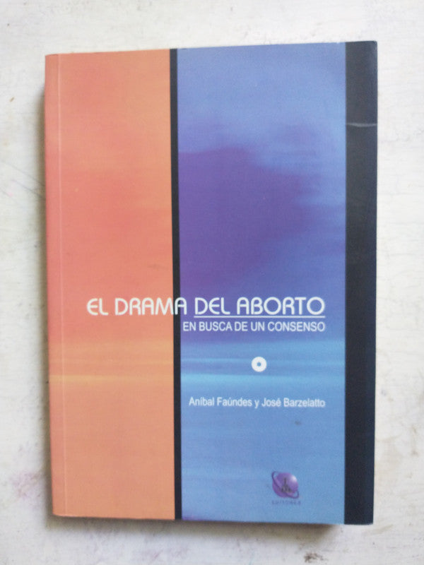 Libro usado en venta: El drama del aborto de Anibal Faundes - Jose Barzelatto; editorial Tercer Mundo impreso en 2005 envios a todo el mundo.1