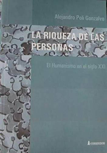 Libro usado en venta: La riquesa de las personas de Alejandro Poli Gonzalvo; editorial Corregidor impreso en 2002 realizamos envios a todo el mundo.1