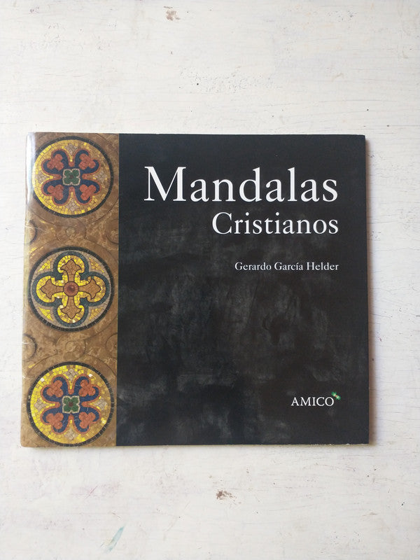 Libro usado en venta: Mandalas Cristianos de Gerardo Garcia Helder; editorial AMICO impreso en 2010 realizamos envios a todo el mundo.1