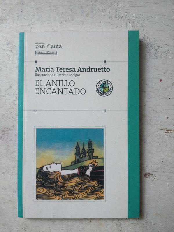 Libro usado en venta: El anillo encantado de Maria Teresa Andruetto; editorial Sudamericana impreso en 2010 realizamos envios a todo el mundo.1