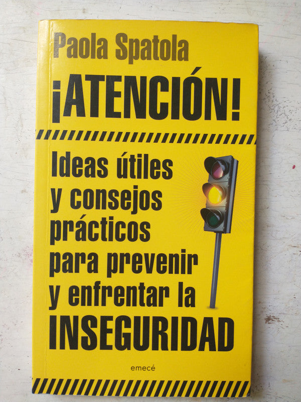 Libro usado en venta: ?Atencion! Ideas utiles y consejos de Paola Spatola; editorial Emece impreso en 2013 realizamos envios a todo el mundo.1