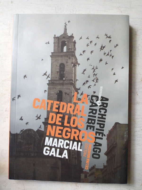 Libro usado en venta: La catedral de los negros de Marcial Gala; editorial Corregidor impreso en 2015 realizamos envios a todo el mundo.1
