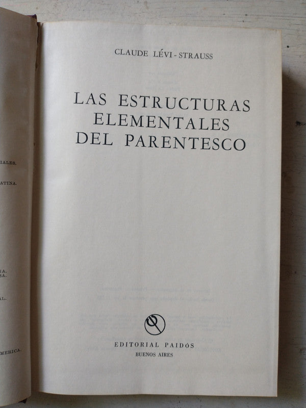 Libro usado en venta: Las estructuras elementales del parentesco de Claude Levi-Strauss; editorial Paidos impreso en 1969 envios a todo el mundo.1