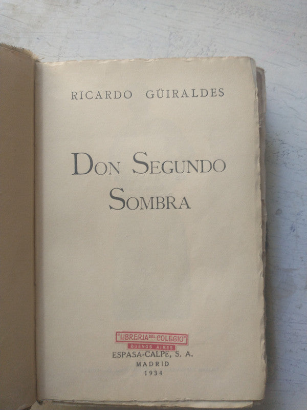 Libro usado en venta: Don segundo sombra de Ricardo Guiraldes; editorial Espasa - Calpe impreso en 1934 realizamos envios a todo el mundo.1
