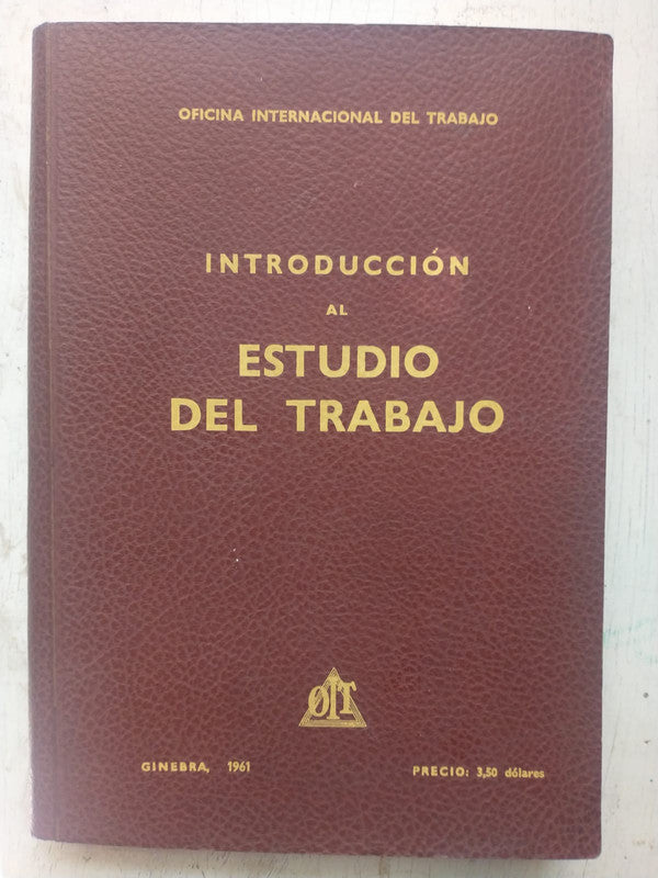 Libro usado en venta: Introduccion al estudio del trabajo; editorial Oficina internacional del trabajo Ginebra impreso en 1961 envios a todo el mundo.1