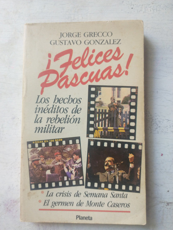 Libro usado en venta: ?Felices Pascuas! de Jorge Grecco - Gustavo Gonzalez; editorial Planeta impreso en 1988 realizamos envios a todo el mundo.1
