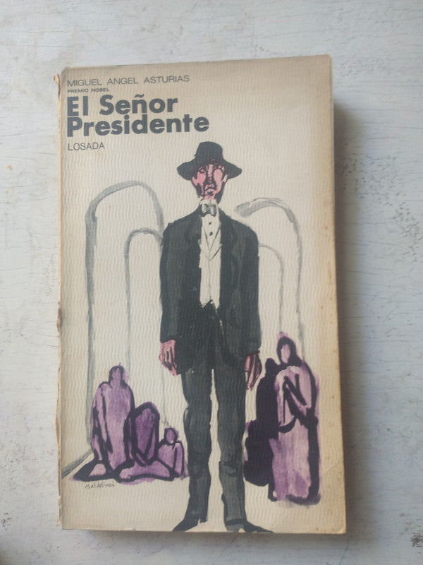 Libro usado en venta: El se?or presidente de Miguel Angel Asturias; editorial Losada impreso en 1974 realizamos envios a todo el mundo.1