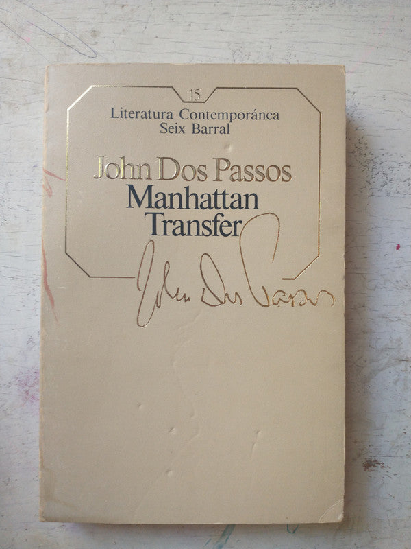 Libro usado en venta: Manhattan Transfer de John Dos Passos; editorial Seix Barral impreso en 1984 realizamos envios a todo el mundo.1