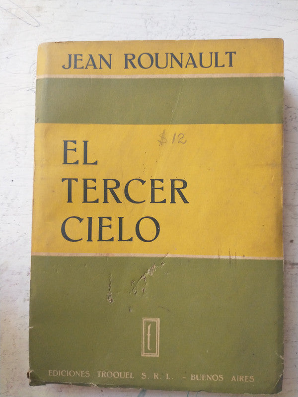 Libro usado en venta: El tercer cielo de Jean Rounault; editorial Troquel impreso en 1954 realizamos envios a todo el mundo.1