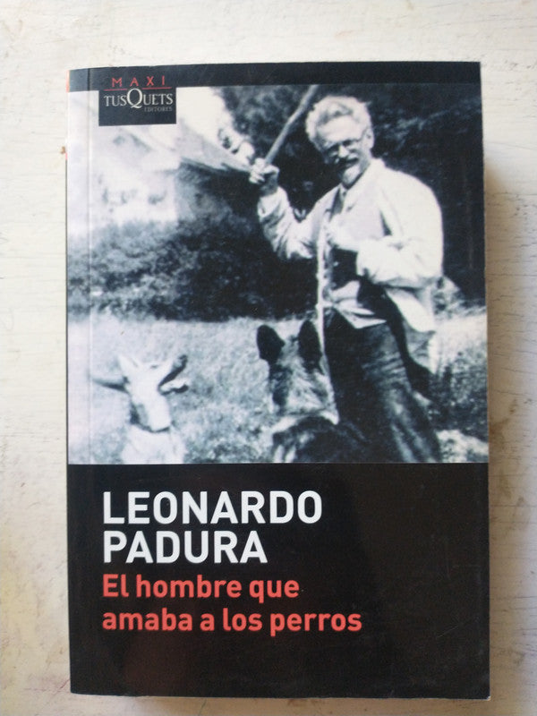 Libro usado en venta: El hombre que amaba a los perros de Leonardo Padura; editorial Tusquets impreso en 2015 realizamos envios a todo el mundo.1