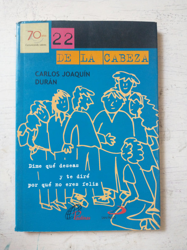 Libro usado en venta: 22 de la cabeza de Carlos Joaquin Duran; editorial Paulinas impreso en 1999 realizamos envios a todo el mundo.1