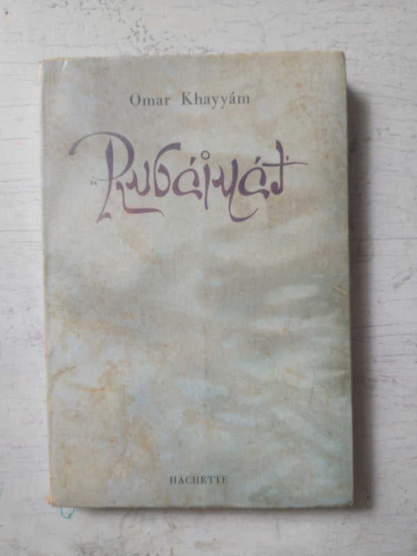 Libro usado en venta: Rubaiyat de Omar Khayyam de Omar Khayyam; editorial Hachette impreso en 1966 realizamos envios a todo el mundo.1