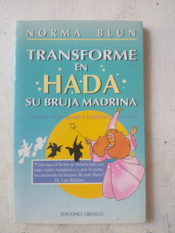 Libro usado en venta: Transforme en hada su bruja madrina de Norma Blun; editorial Obelisco impreso en 1997 realizamos envios a todo el mundo.1