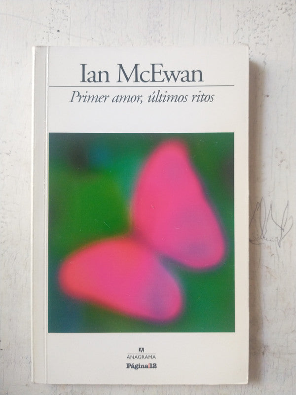 Libro usado en venta: Primer amor, ultimos ritos de Ian McEwan; editorial Anagrama impreso en 2009 realizamos envios a todo el mundo.1