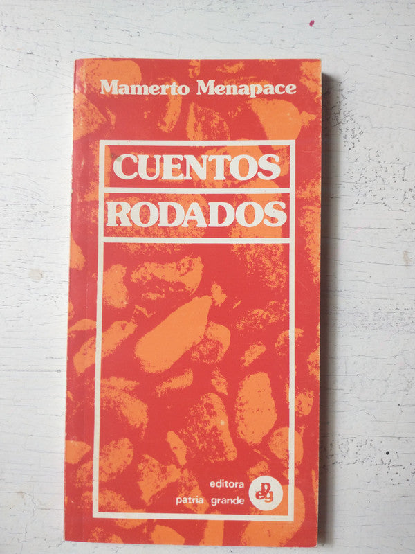 Libro usado en venta: Cuentos rodados de Mamerto Menapace; editorial Patria Grande impreso en 1999 realizamos envios a todo el mundo.1