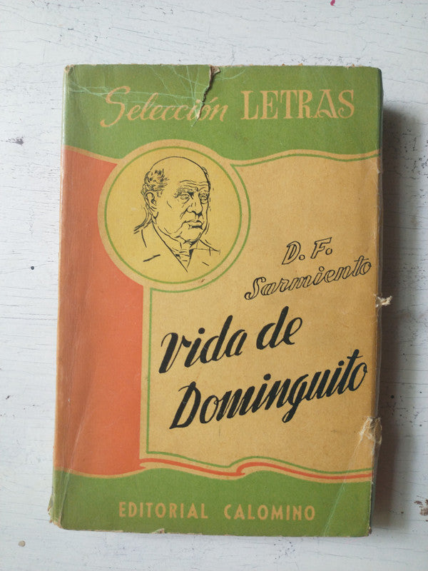 Libro usado en venta: Vida de Dominguito de Domingo Faustino Sarmiento; editorial Calomino impreso en 1944 realizamos envios a todo el mundo.1