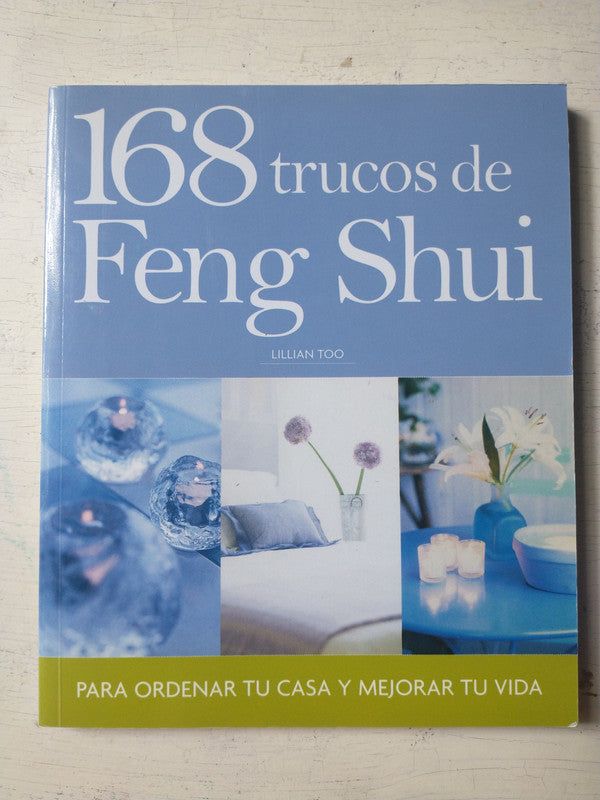Libro usado en venta: 168 trucos de Feng Shui de Lillian Too; editorial RBA impreso en 2004 realizamos envios a todo el mundo.1