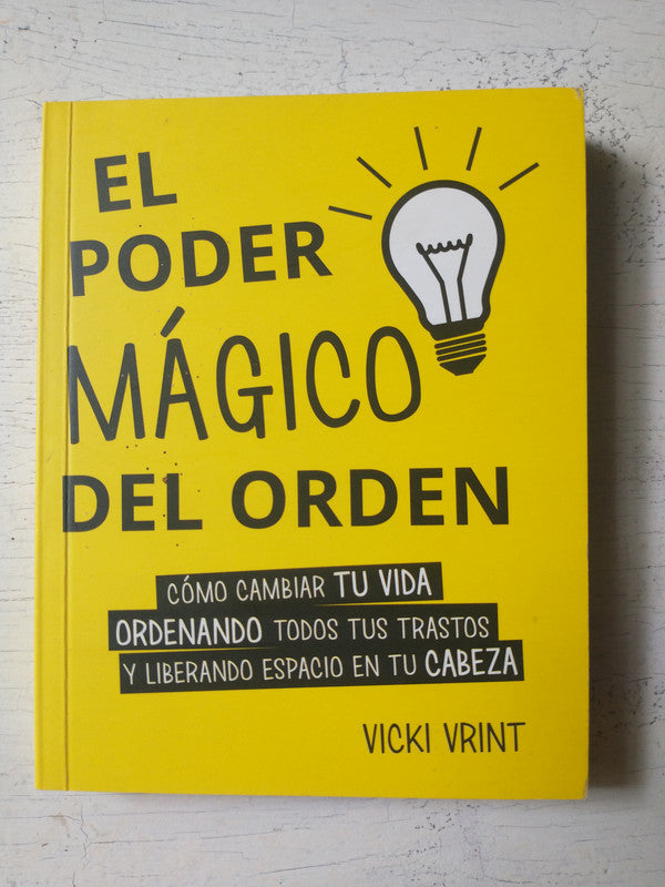 Libro usado en venta: El poder magico del orden de Vicki Vrint; editorial Obelisco impreso en 2016 realizamos envios a todo el mundo.1