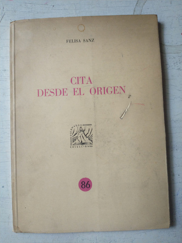 Libro usado en venta: Cita desde el origen de Felisa Sanz; editorial Rocamador impreso en 1976 realizamos envios a todo el mundo.1