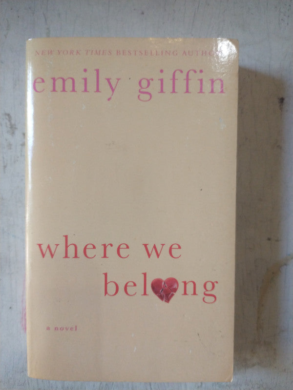 Libro usado en venta: Where we belong de Emily Giffin; editorial St. Martin's Paperbacks impreso en 2012 realizamos envios a todo el mundo.1
