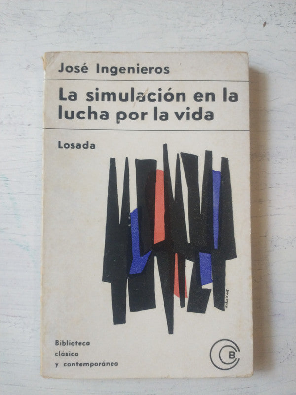 Libro usado en venta: La simulacion en la lucha por la vida de Jose Ingenieros; editorial Losada impreso en 1967 realizamos envios a todo el mundo.1
