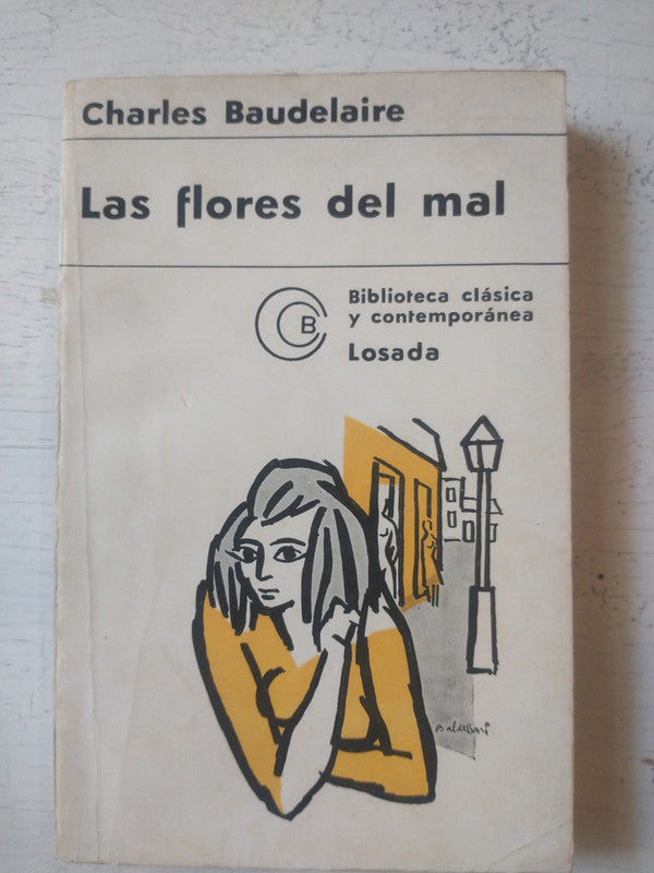 Libro usado en venta: Las flores del mal de Charles Baudelaire; editorial Losada impreso en 1968 realizamos envios a todo el mundo.1