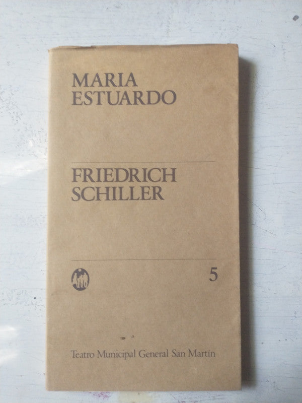 Libro usado en venta: Maria Estuardo de Friedrich Schiller; editorial Teatro Municipal impreso en 1983 realizamos envios a todo el mundo.1