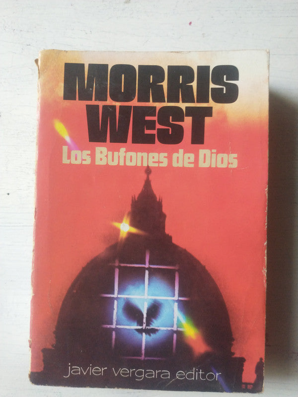 Libro usado en venta: Los bufones de Dios de Morris West; editorial Javier Vergara impreso en 1981 realizamos envios a todo el mundo.1
