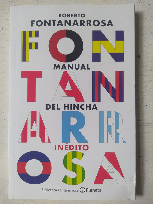 Libro usado en venta: El Manual del hincha de Roberto Fontanarrosa; editorial Planeta impreso en 2022 realizamos envios a todo el mundo.1