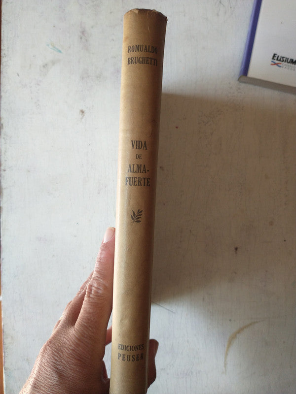 Libro usado en venta: Vida de Almafuerte - El combatiente perpetuo de Romualdo Brughetti; editorial Jacobo Peuser impreso en 1954.2