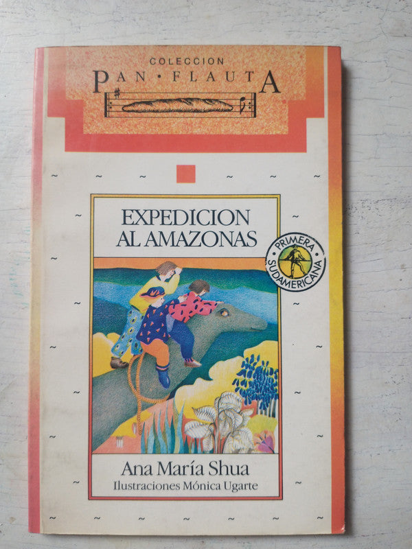 Libro usado en venta: Expedicion al Amazonas de Ana Maria Shua; editorial Sudamericana impreso en 1988 realizamos envios a todo el mundo.1