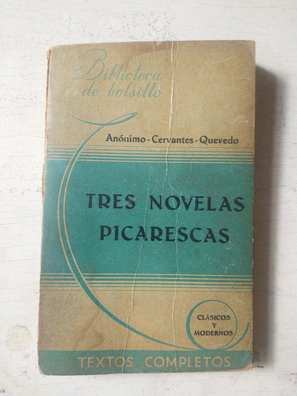 Libro usado en venta: Tres novelas picarescas de Miguel de Cervantes Saavedra - Quevedo; editorial Hachette impreso en 1945 envios a todo el mundo.1