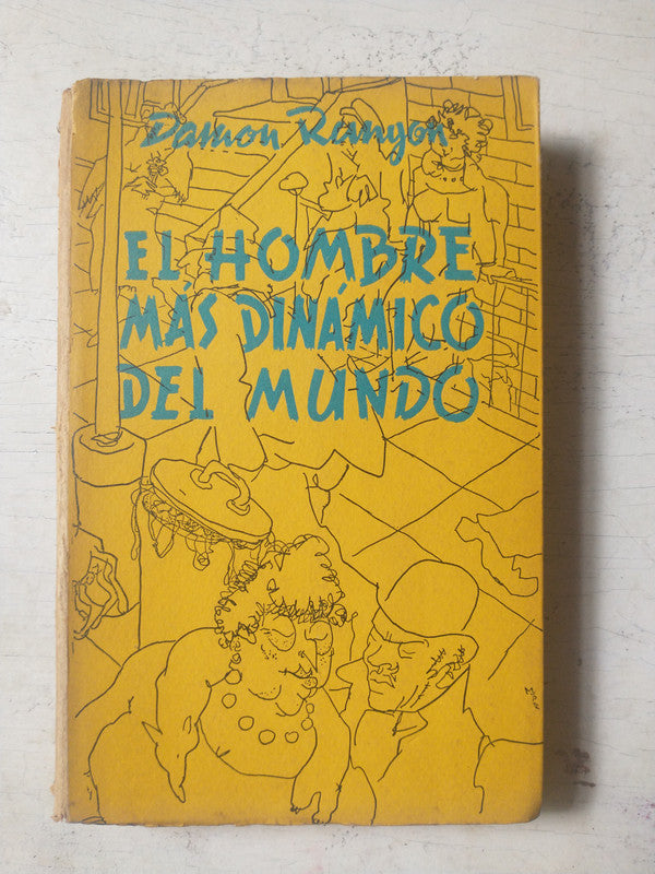 Libro usado en venta: El hombre mas dinamico del mundo de Damon Runyon; editorial Orientacion Cultural impreso en 1948 envios a todo el mundo.1