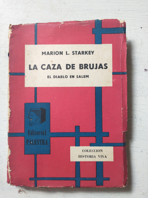 Libro usado en venta: La caza de brujas de Marion L. Starkey; editorial Palestra impreso en 1950 realizamos envios a todo el mundo.1