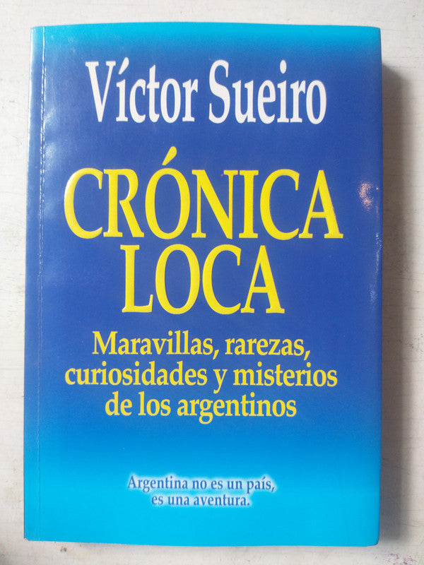 Libro usado en venta: Cronica loca de Victor Sueiro; editorial El Ateneo impreso en 2007 realizamos envios a todo el mundo.1