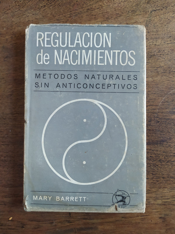 Libro usado en venta: Regulacion de nacimientos de Mary Barrett; editorial Iberia impreso en 1966 realizamos envios a todo el mundo.1