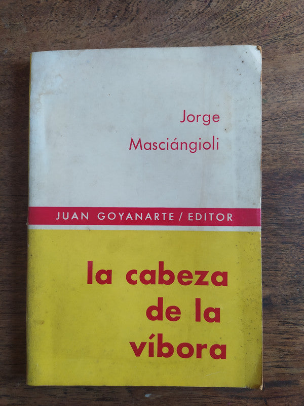 Libro usado en venta: La cabeza de la vibora de Jorge Masciangioli; editorial Juan Goyanarte impreso en 1971 realizamos envios a todo el mundo.1