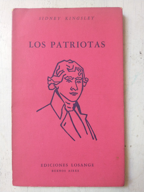 Libro usado en venta: Los patriotas de Sidney Kingsley; editorial Ediciones de Losange impreso en 1955 realizamos envios a todo el mundo.1