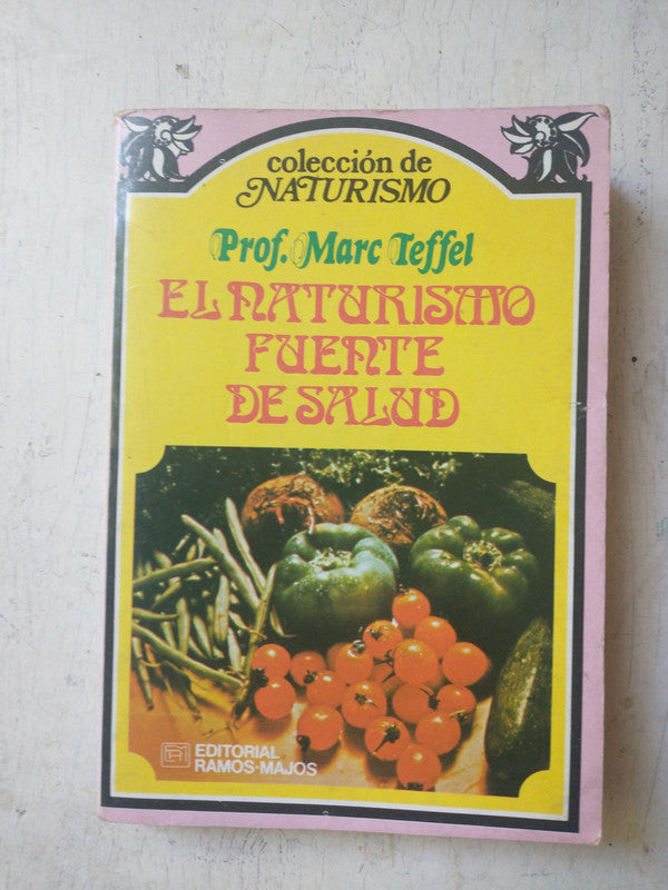 Libro usado en venta: El naturismo fuente de salud de Marc Teffel; editorial Ramos-Majos realizamos envios a todo el mundo.1