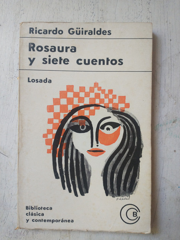 Libro usado en venta: Rosaura y siete cuentos de Ricardo Guiraldes; editorial Losada impreso en 1967 realizamos envios a todo el mundo.1