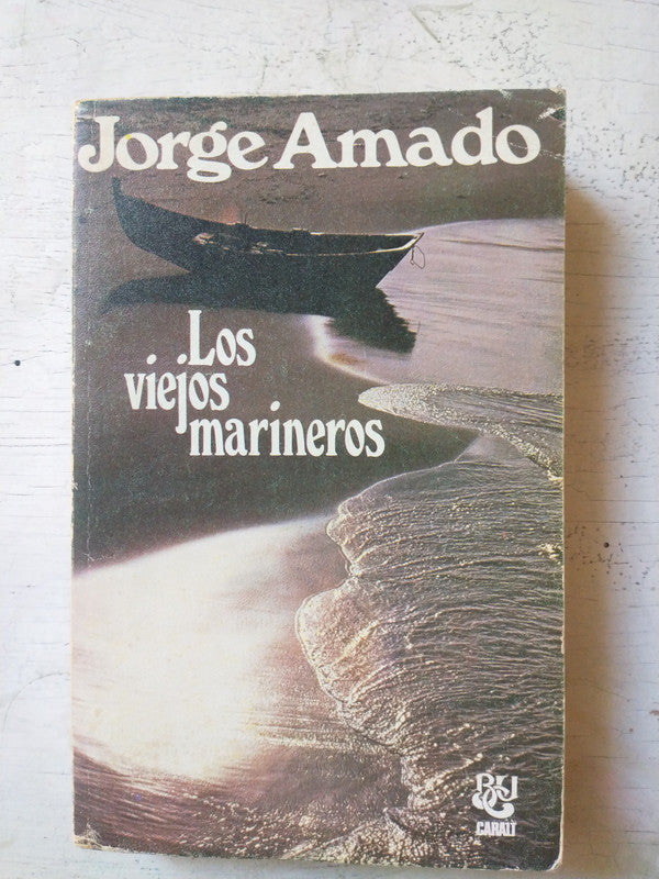 Libro usado en venta: Los viejos marineros de Jorge Amado; editorial Luis de Caralt impreso en 1980 realizamos envios a todo el mundo.1